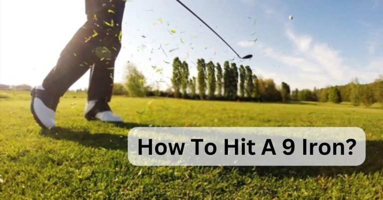 how to hit a 9 iron