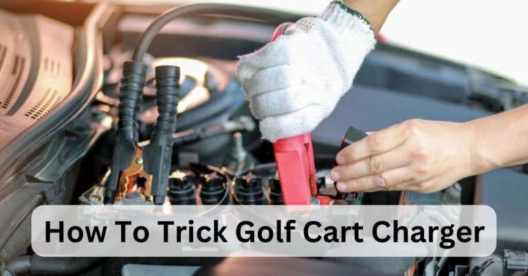 how to trick golf cart charger