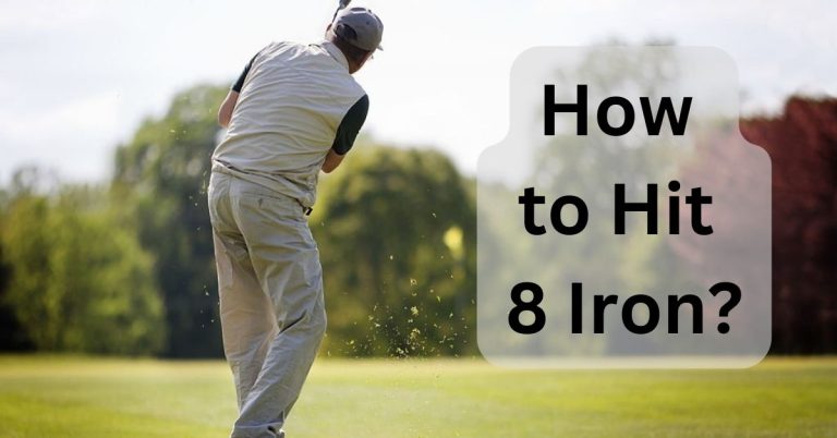 how to hit 8 iron?