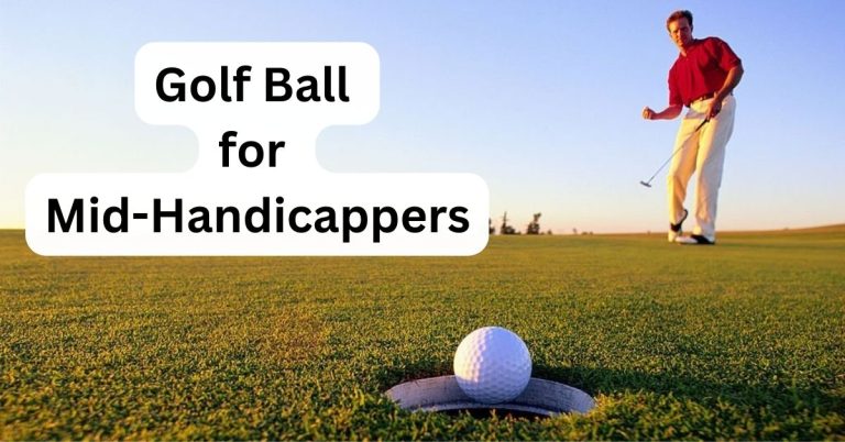 Golf Ball for Mid-Handicappers