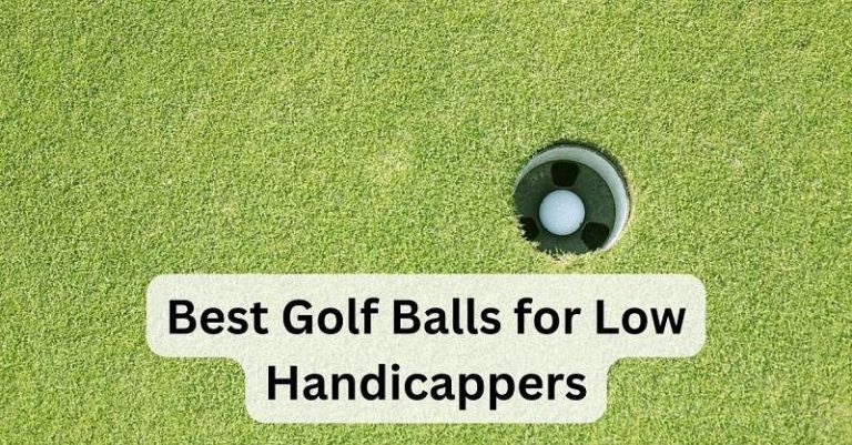 Best Golf Balls for Low Handicappers